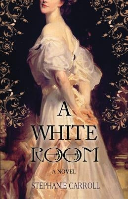 A White Room by Carroll, Stephanie