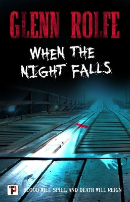 When the Night Falls by Rolfe, Glenn