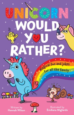 Unicorn Would You Rather by Wilson, Hannah