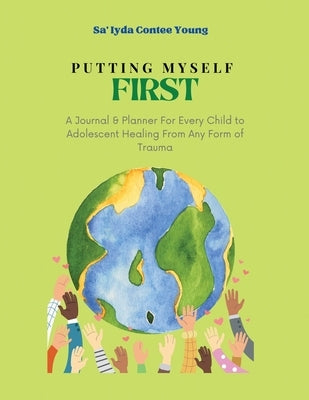 Putting Myself First by Contee Young, Sa'iyda