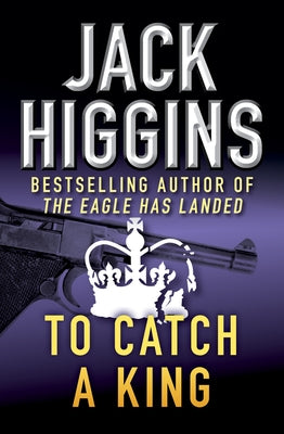 To Catch a King by Higgins, Jack