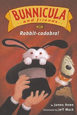 Rabbit-Cadabra!: Ready-To-Read Level 3 by Howe, James