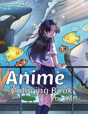 Anime coloring book for kids: Over 70 japanese anime coloring pages, for teens too by He27, Mo Ya