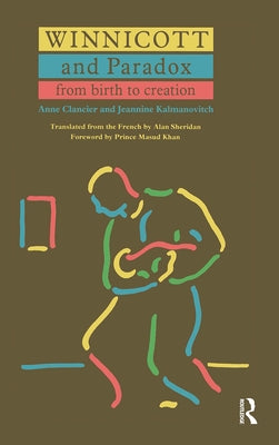 Winnicott Paradox: From Birth to Creation by Kalmanovitch, Jeannine