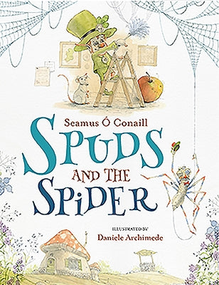 Spuds and the Spider by O'Conaill, Seamus