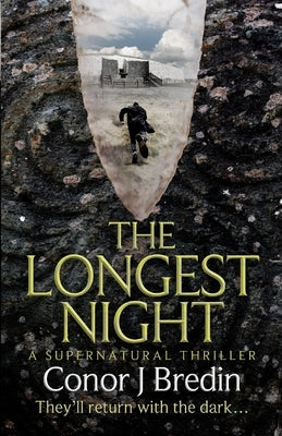 The Longest Night: A Supernatural Thriller by Bredin, Conor