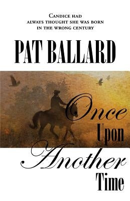 Once Upon Another Time by Ballard, Pat