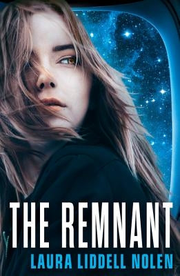 The Remnant by Liddell Nolen, Laura