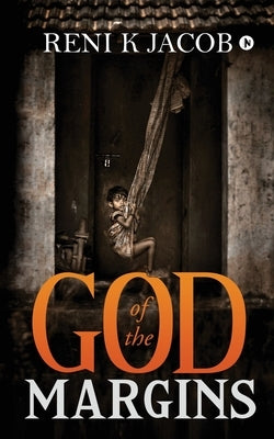 God of the Margins by Reni K. Jacob