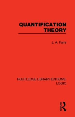 Quantification Theory by Faris, J. A.