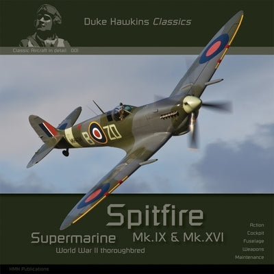 Supermarine Spitfire Mk.IX & Mk.XVI: Aircraft in Detail by Pied, Robert