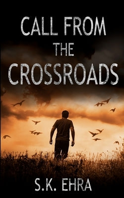 Call From The Crossroads by Ehra, S. K.