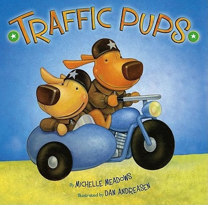 Traffic Pups by Meadows, Michelle