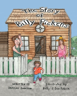 The Story of Billy Pickens by Johnson, Damian