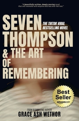 Seven Thompson & the Art of Remembering (Bestseller Edition) by Wethor, Grace