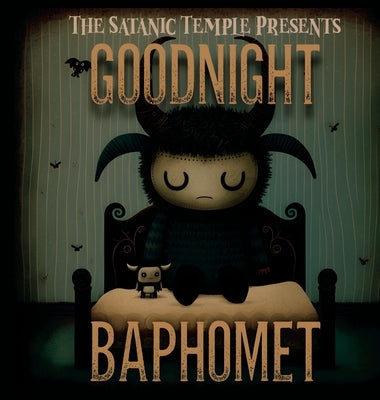 Goodnight Baphomet by The Satanic Temple