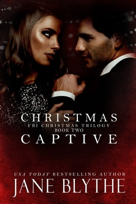 Christmas Captive by Blythe, Jane