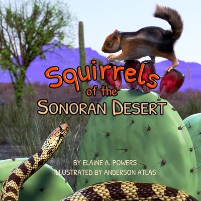 Squirrels of the Sonoran Desert by Atlas, Anderson