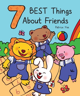 7 Best Things about Friends by Yee, Patrick