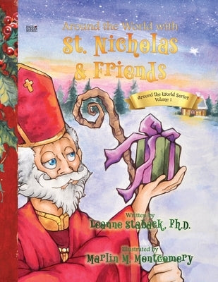 Around the World with St. Nicholas and Friends by Staback, Leanne E.