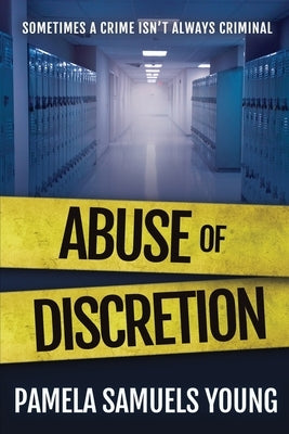 Abuse of Discretion by Samuels Young, Pamela