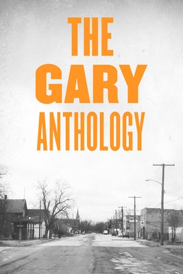 The Gary Anthology by Love, Samuel A.