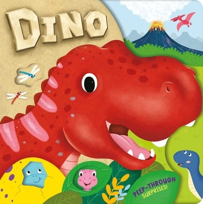 Dino: With Peep-Through Surprises on Every Page by Igloobooks