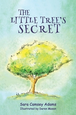 The Little Tree's Secret by Adams, Sara Camsey