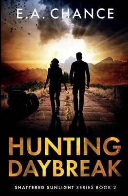 Hunting Daybreak by Chance, E. a.