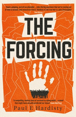 The Forcing: The Must-Read, Clarion-Call Climate-Change Thriller by Hardisty, Paul E.