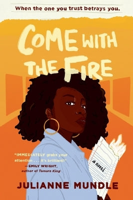 Come With The Fire: Young Adult Fiction Novel by Mundle, Julianne