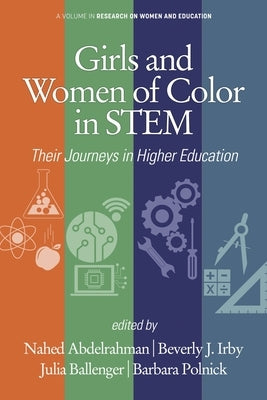 Girls and Women of Color In STEM: Their Journeys in Higher Education by Abdelrahman, Nahed