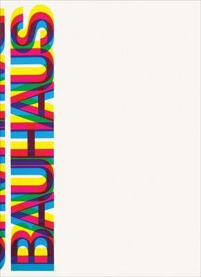 Bauhaus: Weimar, Dessau, Berlin, Chicago by Wingler, Hans M.