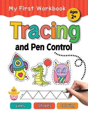 Tracing and Pen Control: Lines, Shapes, Coloring by Cute Kids Print