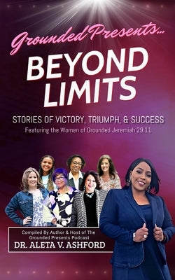 Beyond Limits: Stories of Victory, Triumph, & Success by Salter, Angela