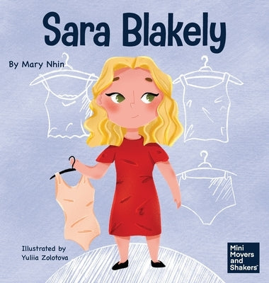 Sara Blakely: A Kid's Book About Redefining What Failure Truly Means by Nhin, Mary