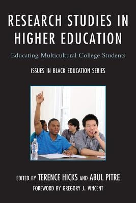 Research Studies in Higher Education: Educating Multicultural College Students by Hicks, Terence