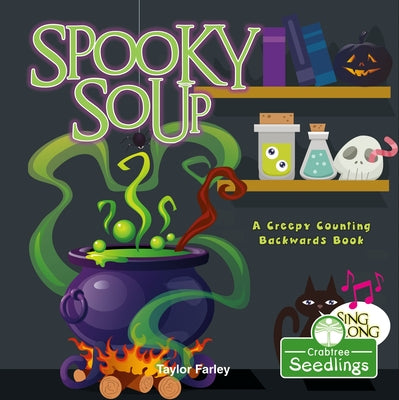 Spooky Soup: A Creepy Counting Backwards Book by Farley, Taylor