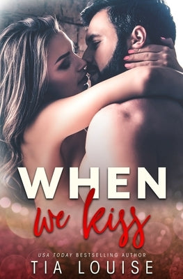 When We Kiss by Louise, Tia