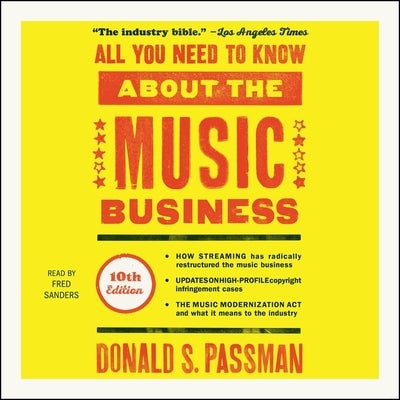 All You Need to Know about the Music Business: 10th Edition by Passman, Donald S.