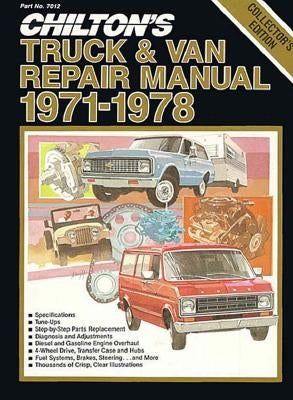 Chilton's Truck & Van Repair Manual, 1971-1978 - Collector's Edition by Chilton