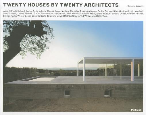 Twenty Houses by Twenty Architects by Daguerre, Mercedes