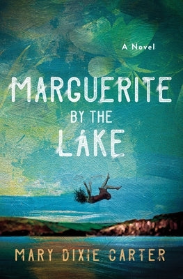 Marguerite by the Lake by Carter, Mary Dixie