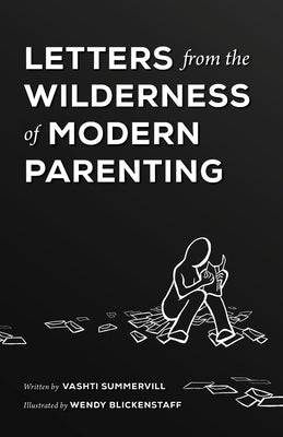 Letters From the Wilderness of Modern Parenting by Summervill, Vashti