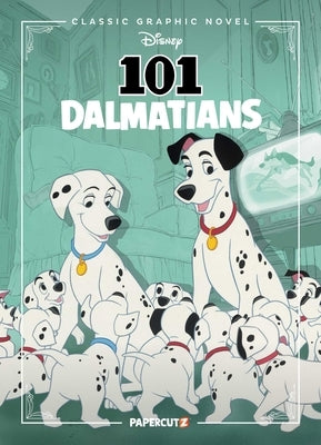 Disney Classic Graphic Novel: 101 Dalmatians by The Disney Comics Group