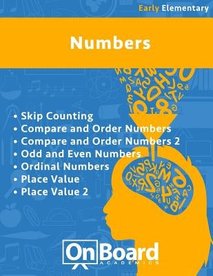 Numbers (early elementary): Skip Counting, Compare and Order Numbers 1 & 2, Odd and Even Numbers, Ordinal Numbers, Place Value 1& 2 by DeLuca, Todd