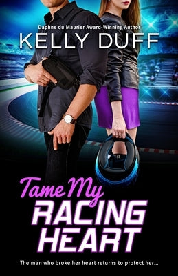 Tame My Racing Heart by Duff, Kelly