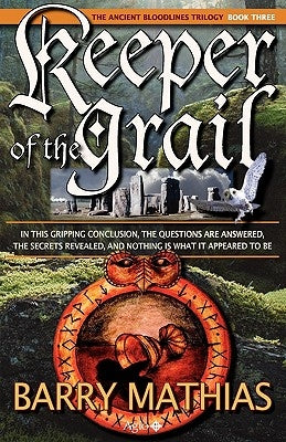 Keeper of the Grail: Book 3 of the Ancient Bloodlines Trilogy by Mathias, Barry