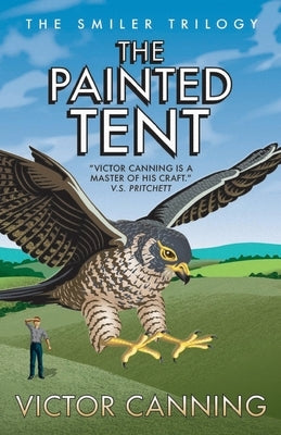 The Painted Tent by Canning, Victor