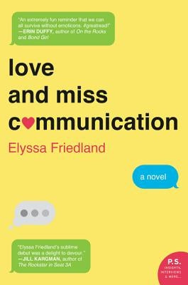 Love and Miss Communication by Friedland, Elyssa